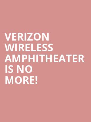 Verizon Wireless Amphitheater is no more